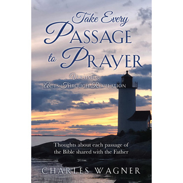Take Every Passage to Prayer - Volume 3, Acts Through Revelation