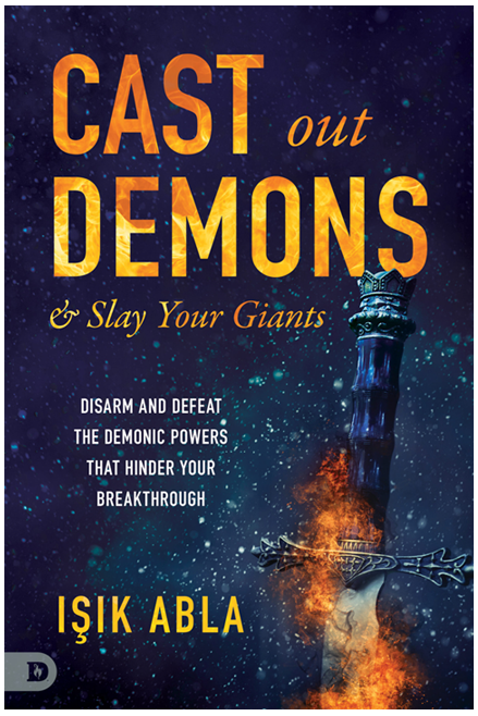 Cast Our Demons and Slay Your Giants - Isak Abla