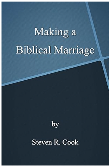 Making a Biblical Marriage - Stephen R. Cook